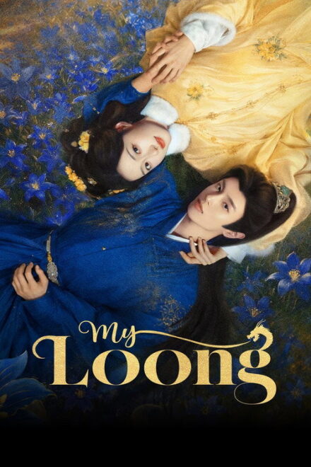 Watch the latest show My Loong with English subtitles for free in KissKh